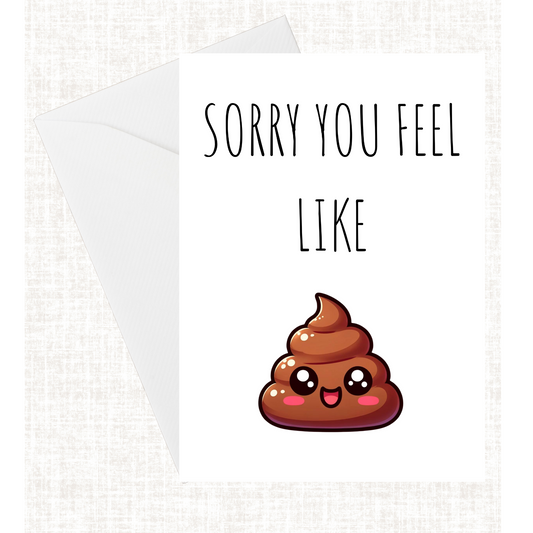 "Sorry You Feel Like" Card