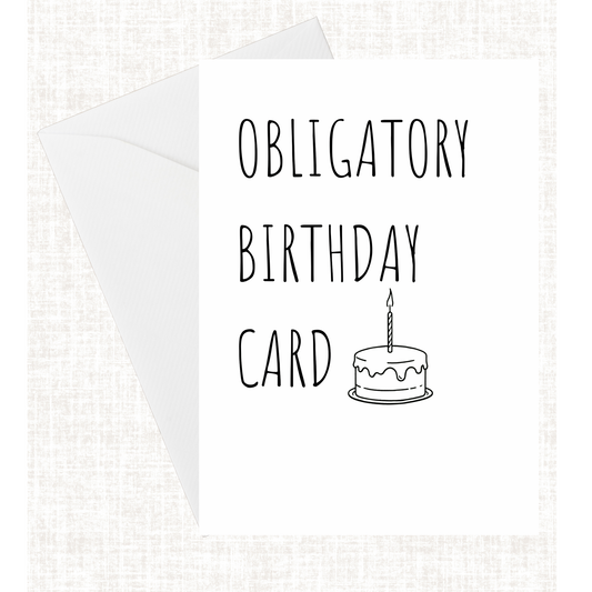 "Obligatory Birthday" Card